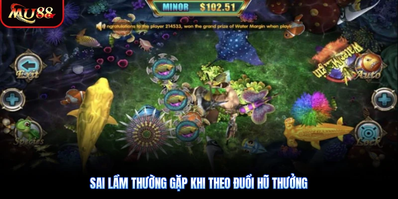 Sai lầm thường gặp khi theo đuổi hũ thưởng
